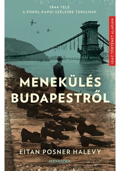 Menekülés Budapestről Eitan Posner Halevy, konyvaruhaz.eu, sikerkönyv, 