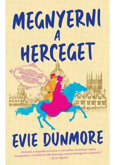 Megnyerni a herceget - Rendkívüli Nők Szövetsége Evie Dunmore, konyvaruhaz.eu, sikerkönyvek, 