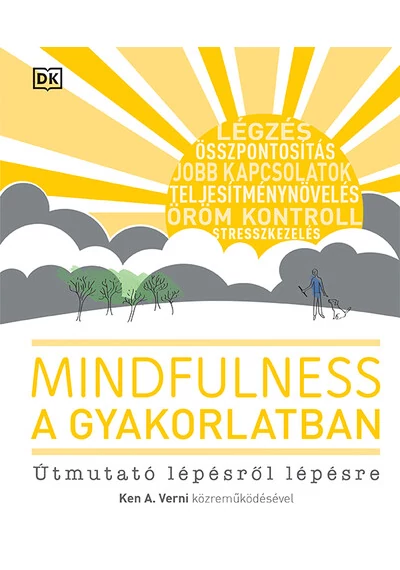 Mindfulness a gyakorlatban - Útmutató lépésről lépésre Ken A. Verdi, konyvaruhaz.eu, 