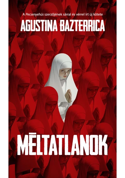 Méltatlanok - Agustina Bazterrica, konyvaruhaz.eu, 