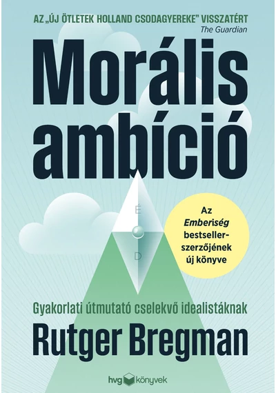 Morális ambíció   Rutger Bregman, konyvaruhaz.eu, 