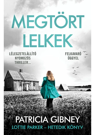 Megtört lelkek - Lottie Parker 7. (3. kiadás) Patricia Gibney, konyvaruhaz.eu, sikerkönyvek, 