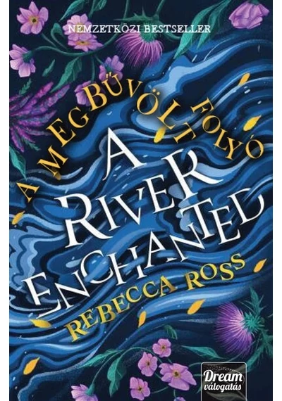 A River Enchanted - A megbűvölt folyó Rebecca Ross, konyvaruhaz.eu, sikerkönyv, 