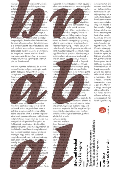 Négy kisregény: Sörgyári capriccio - Szigorúan ellenőrzött vonatok - Táncórák idősebbeknek és haladóknak - Bambini di Praga 1947 Bohumil Hrabal, konyvaruhaz.eu, sikerkönyvek, 
