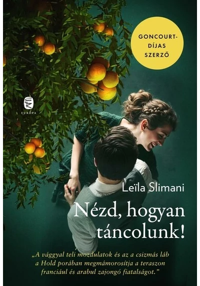 Nézd, hogyan táncolunk! Leila Slimani, konyvaruhaz.eu, 