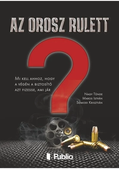 Az orosz rulett Maros István, Nagy Tünde, Somodi Krisztián, konyvaruhaz.eu, 