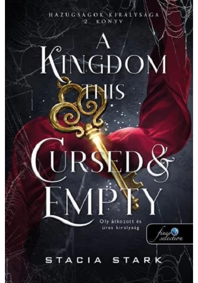 A Kingdom This Cursed and Empty - Oly átkozott és üres királyság 2. Stacia Stark, konyvaruhaz.eu, 