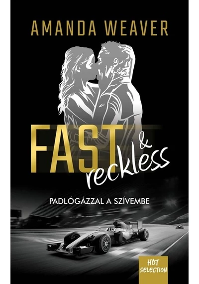 Fast &amp; Reckless - Padlógázzal a szívembe Amanda Weaver, konyvaruhaz.eu, 