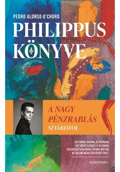 Philippus könyve Pedro Alonso O’Choro, konyvaruhaz.eu, sikerkönyv, 