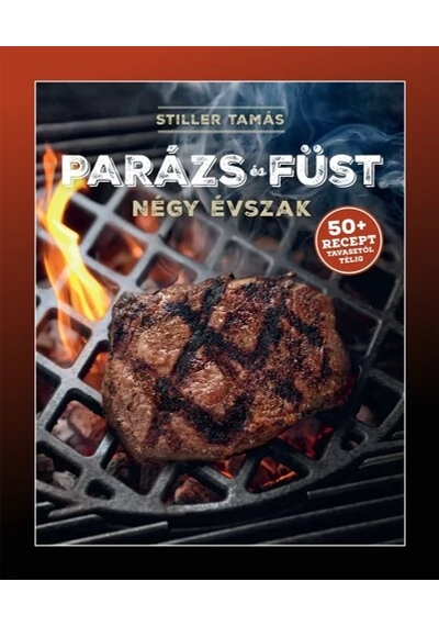 Parázs és füst – Négy évszak Stiller Tamás, konyvaruhaz.eu, 