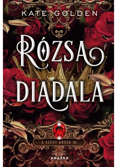 Rózsa diadala - A szent kövek III. Kate Golden, konyvaruhaz.eu, 