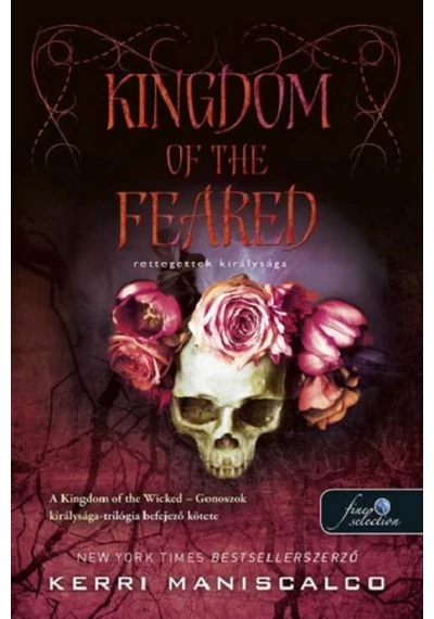 Kingdom of the Feared - Rettegettek királysága Kerri Maniscalco, konyvaruhaz.eu, sikerkönyv, 