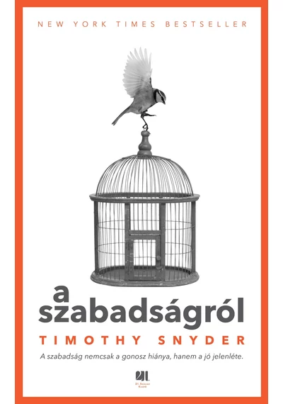 A szabadságról Timothy Snyder, konyvaruhaz.eu, 