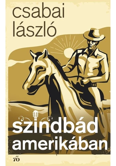 Szindbád Amerikában Csabai László, konyvaruhaz.eu, sikerkönyv, 