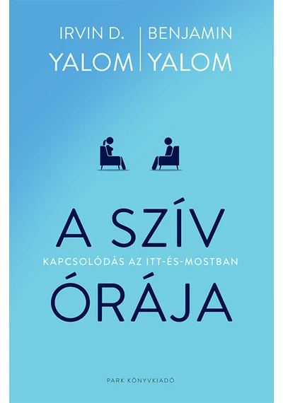 A szív órája - Kapcsolódás az itt-és-mostban Benjamin Yalom, Irvin D. Yalom, konyvaruhaz.eu, 