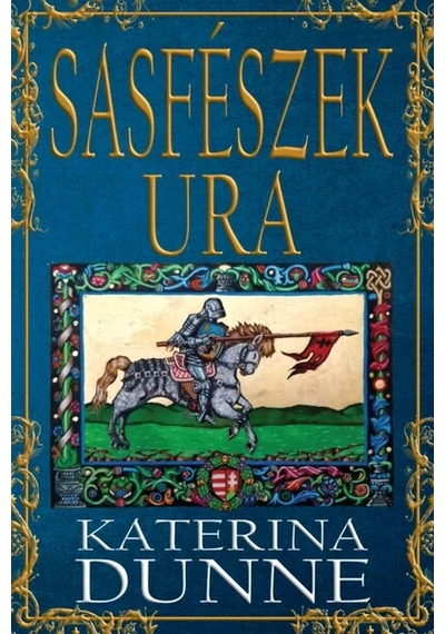 Sasfészek ura Katerina Dunne, konyvaruhaz.eu, sikerkönyvek, 