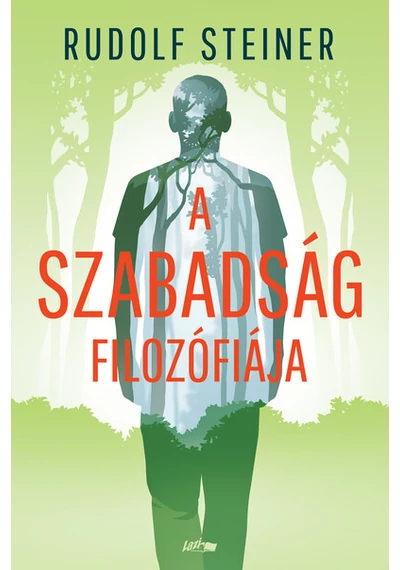 A szabadság filozófiája  Rudolf Steiner, konyvaruhaz.eu, sikerkönyvek, 
