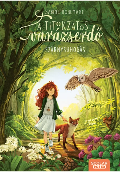 Szárnysuhogás - A titokzatos varázserdő 3. Sabine Bohlmann, konyvaruhaz.eu, sikerkönyvek, 