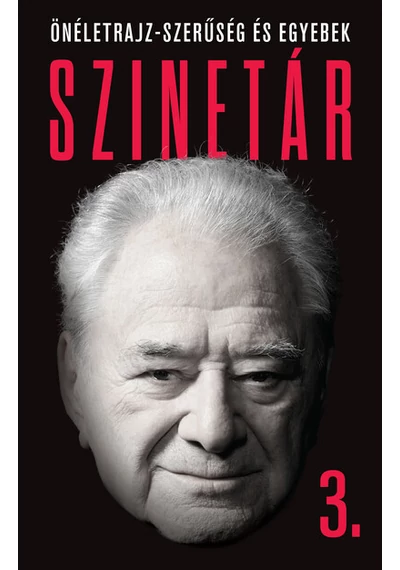 Szinetár 3. - Fapados kapitalizmus - Önéletrajz-szerűség és egyebek Szinetár Miklós, konyvaruhaz.eu, 