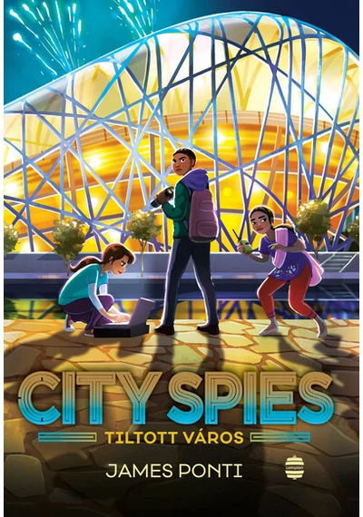 City Spies 3. - Tiltott város James Ponti