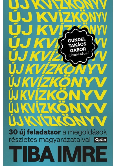Új kvízkönyv - 30 új feladatsor a megoldások részletes magyarázataival Tiba Imre, konyvaruhaz.eu, sikerkonyvek, 