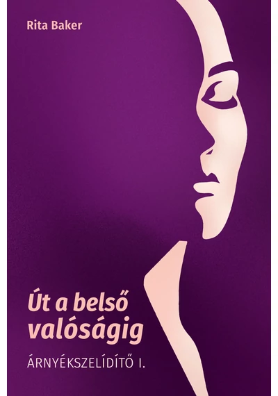 Út a belső valóságig  Rita Baker, konyvaruhaz.eu, 