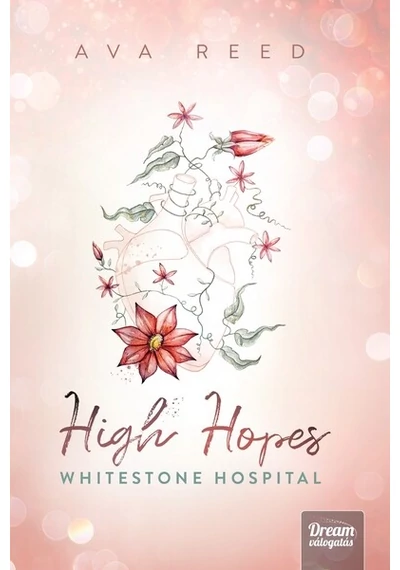 High Hopes - Whitestone Hospital Ava Reed, konyvaruhaz.eu, sikerkönyvek, 