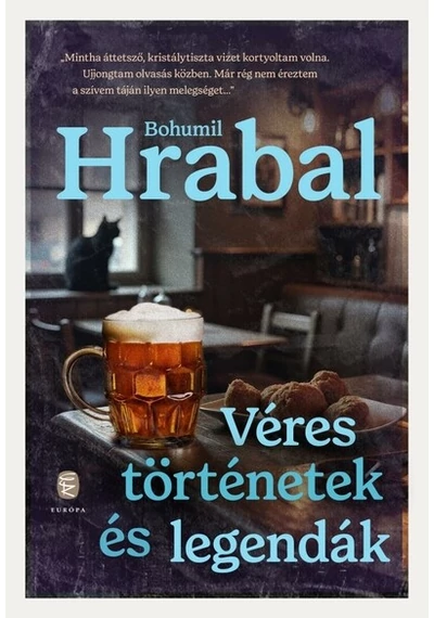 Véres történetek és legendák (új kiadás) Bohumil Hrabal, konyvaruhaz.eu, 
