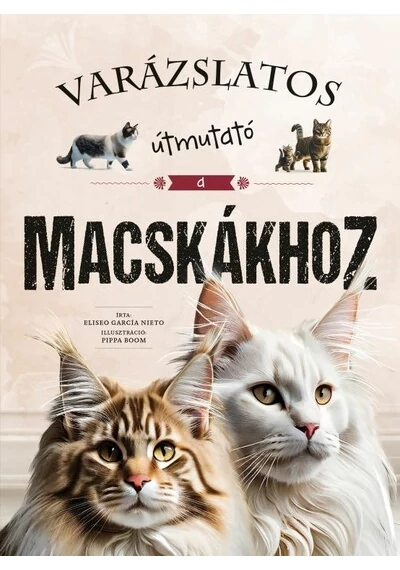 Varázslatos útmutató a macskákhoz Eliseo García Nieto, konyvaruhaz.eu, 