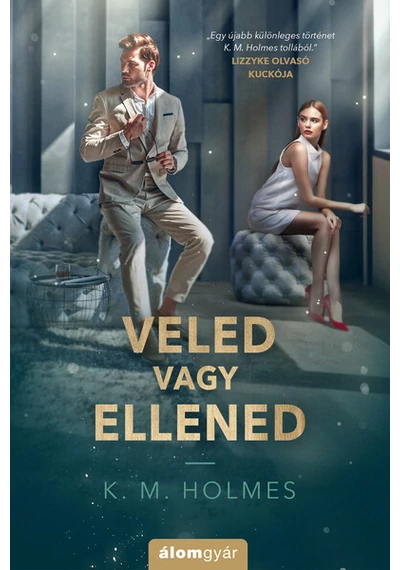 Veled vagy ellened K. M. Holmes, konyvaruhaz.eu, 