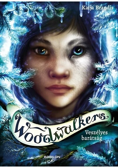 Woodwalkers 2. - Veszélyes barátság Katja Brandis, konyvaruhaz.eu, 