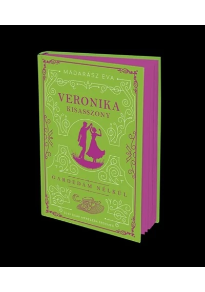 Veronika kisasszony - Gardedám nélkül (élfestett) Madarász Éva, konyvaruhaz.eu, 