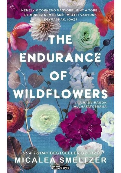 The Endurance Of Wildflowers - A vadvirágok állhatatossága (éldekorált) Micalea Smeltzer, konyvaruhaz.eu, 