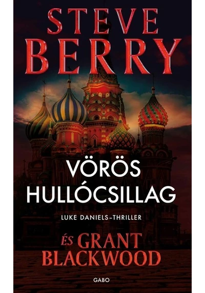 Vörös hullócsillag Grant Blackwood, Steve Berry, konyvaruhaz.eu, sikerkönyv, 