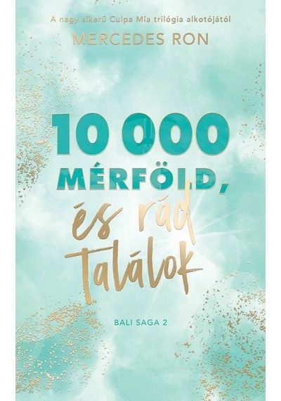10 000 mérföld és rád találok - Bali-sorozat 2. Mercedes Ron., konyvaruhaz.eu, siker könyvek, 