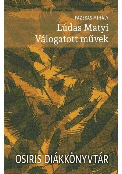 Lúdas Matyi - Válogatott művek - Osiris Diákkönyvtár (új kiadás) Fazekas Mihály, topbook, konyvaruhaz.eu, 