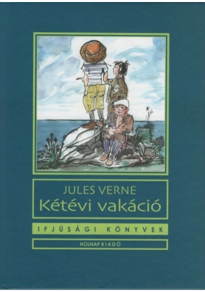 Kétévi vakáció - Jules Verne, topbook, konyvaruhaz.eu, 