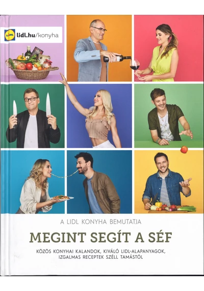 Megint segít a séf - A Lidl konyha bemutatja