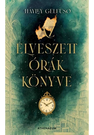 Az elveszett órák könyve Hayley Gelfuso Az elveszett órák könyve Hayley Gelfuso