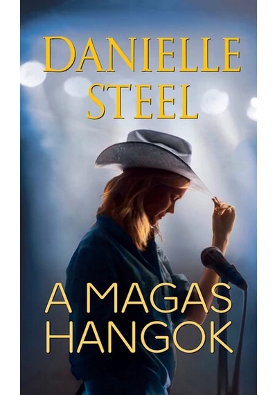 A magas hangok Danielle Steel A magas hangok Danielle Steel