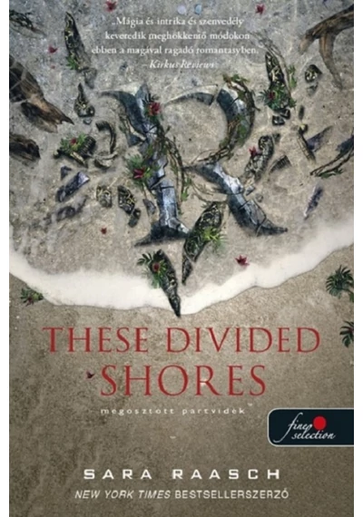 These Divided Shores - Megosztott partvidék  Sara Raasch