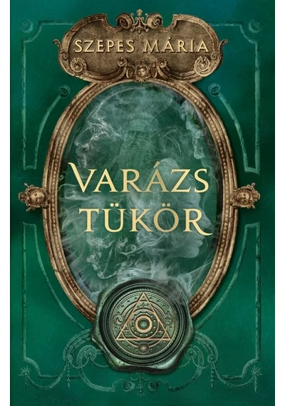 Varázstükör (új kiadás) Szepes Mária Varázstükör (új kiadás) Szepes Mária