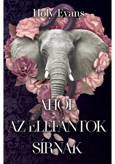 Ahol az elefántok sírnak Holy Evans, topbook, konyvaruhaz.eu, 