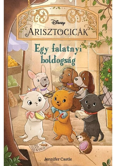 Disney Arisztocicák - Egy falatnyi boldogság Jennifer Castle, topbook, konyvaruhaz.eu, 