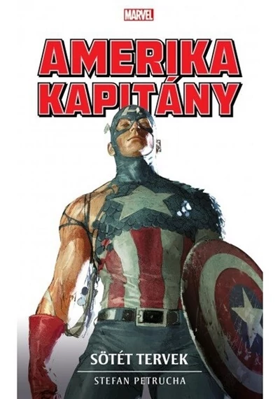 Amerika Kapitány: Sötét tervek Stefan Petrucha, topbook, konyvaruhaz.eu, 