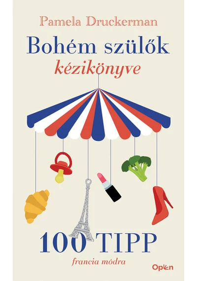 Bohém szülők kézikönyve Pamela Druckerman, topbook, konyvaruhaz.eu, 