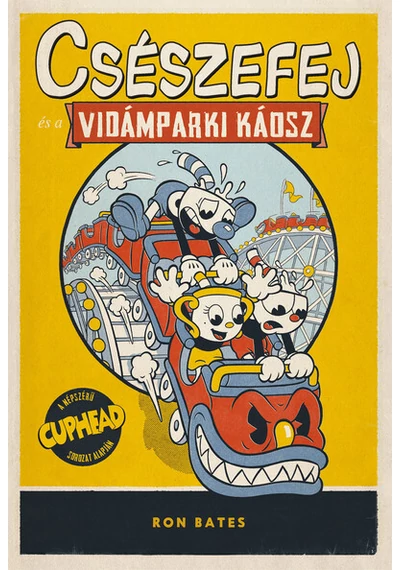 Csészefej és a vidámparki káosz 1. Ron Bates, topbook, konyvaruhaz.eu, 