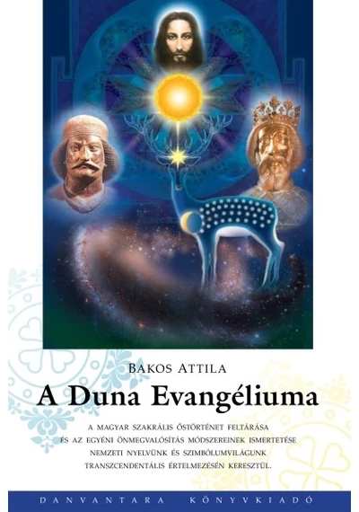A Duna evangéliuma Bakos Attila, topbook, konyvaruhaz.eu, 