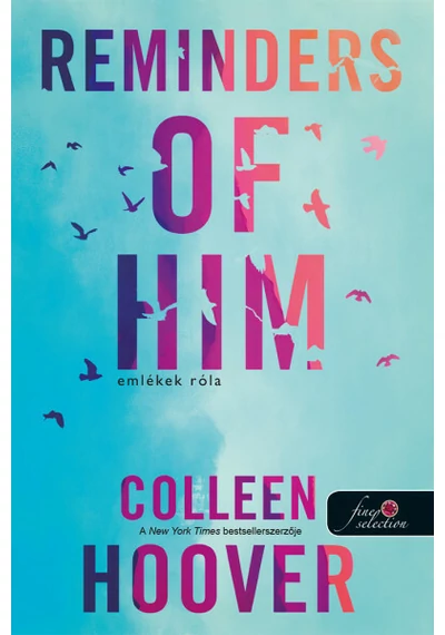 Reminders of Him - Emlékek róla Colleen Hoover, topbook, konyvaruhaz.eu, 