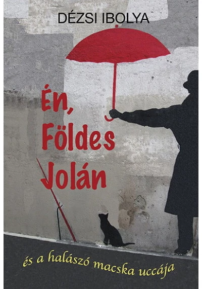 Én, Földes Jolán - Dézsi Ibolya, topbook, konyvaruhaz.eu, 